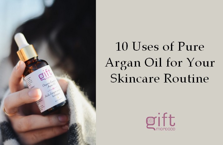 10 Uses of Pure Argan Oil for Your Skincare Routine